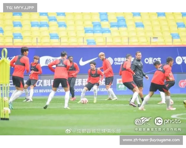 全力以赴激战预备 成都蓉城训练视频鼓舞士气携手冲击胜利